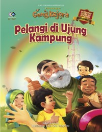 Image of Pelangi di Ujung Kampung: Pendidikan Karakter Revolusi Mental, Petualangan Geng Kejora