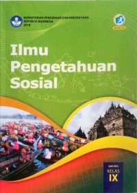 Image of ILMU PENGETAHUAN SOSIAL KELAS IX REV. 2018